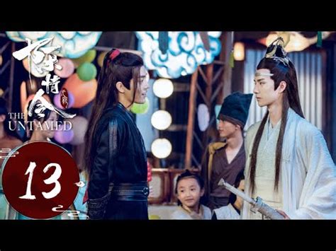 the untamed kissasian|EP13：The Untamed .
